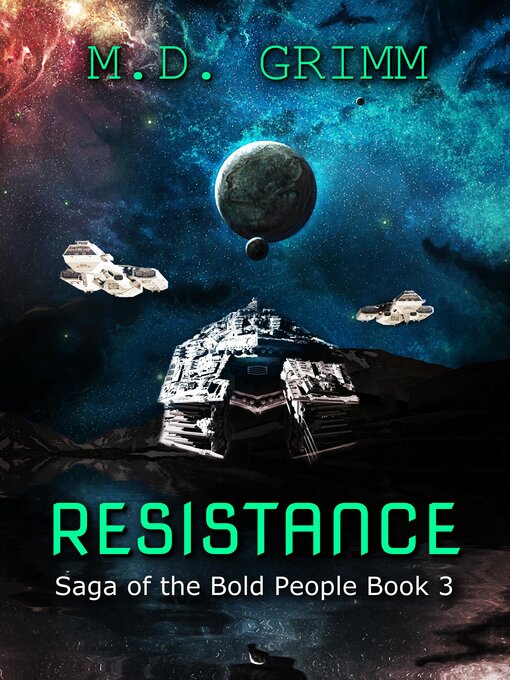 Title details for Resistance (Saga of the Bold People Book 3) by M.D. Grimm - Available